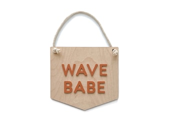 Wave Babe Wood Hanging Sign, Boho Surfer Nursery Decor