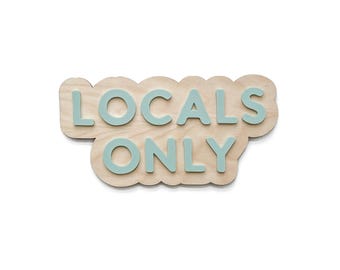 Locals Only Wood Sign, Boho Nursery Decor