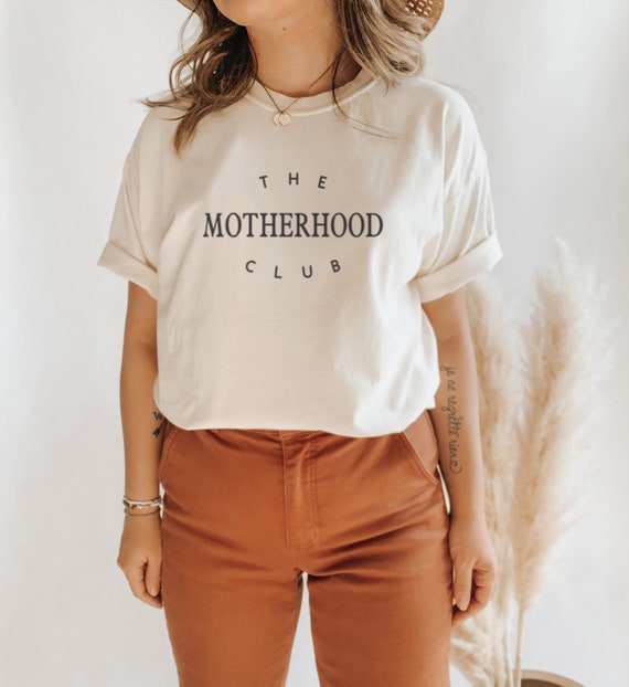 the motherhood club shirt