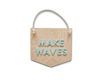 Make Waves Wood Hanging Sign, Boho Nursery Decor
