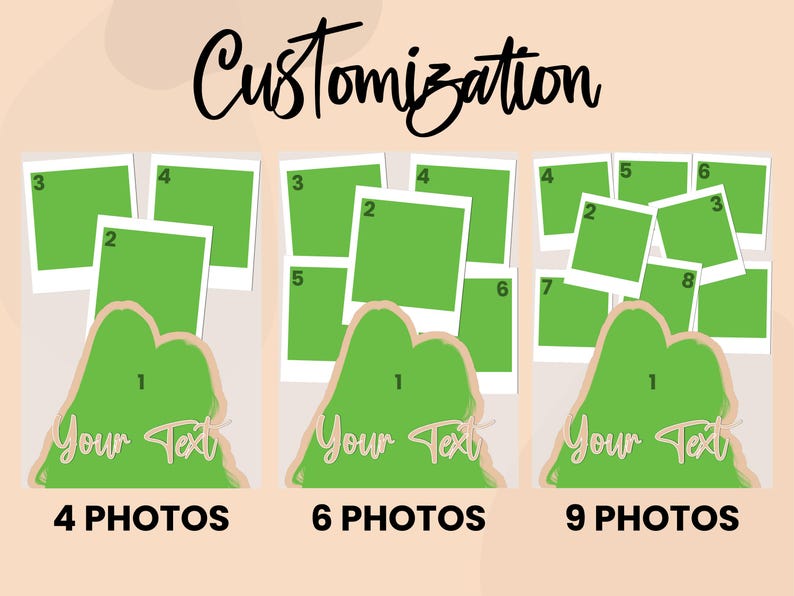 May include: A customization guide featuring three layout options for photo collages. Each layout displays a green mountain-shaped graphic with the text Your Text and numbered white-bordered photo frames, labeled 4 PHOTOS, 6 PHOTOS, and 9 PHOTOS.