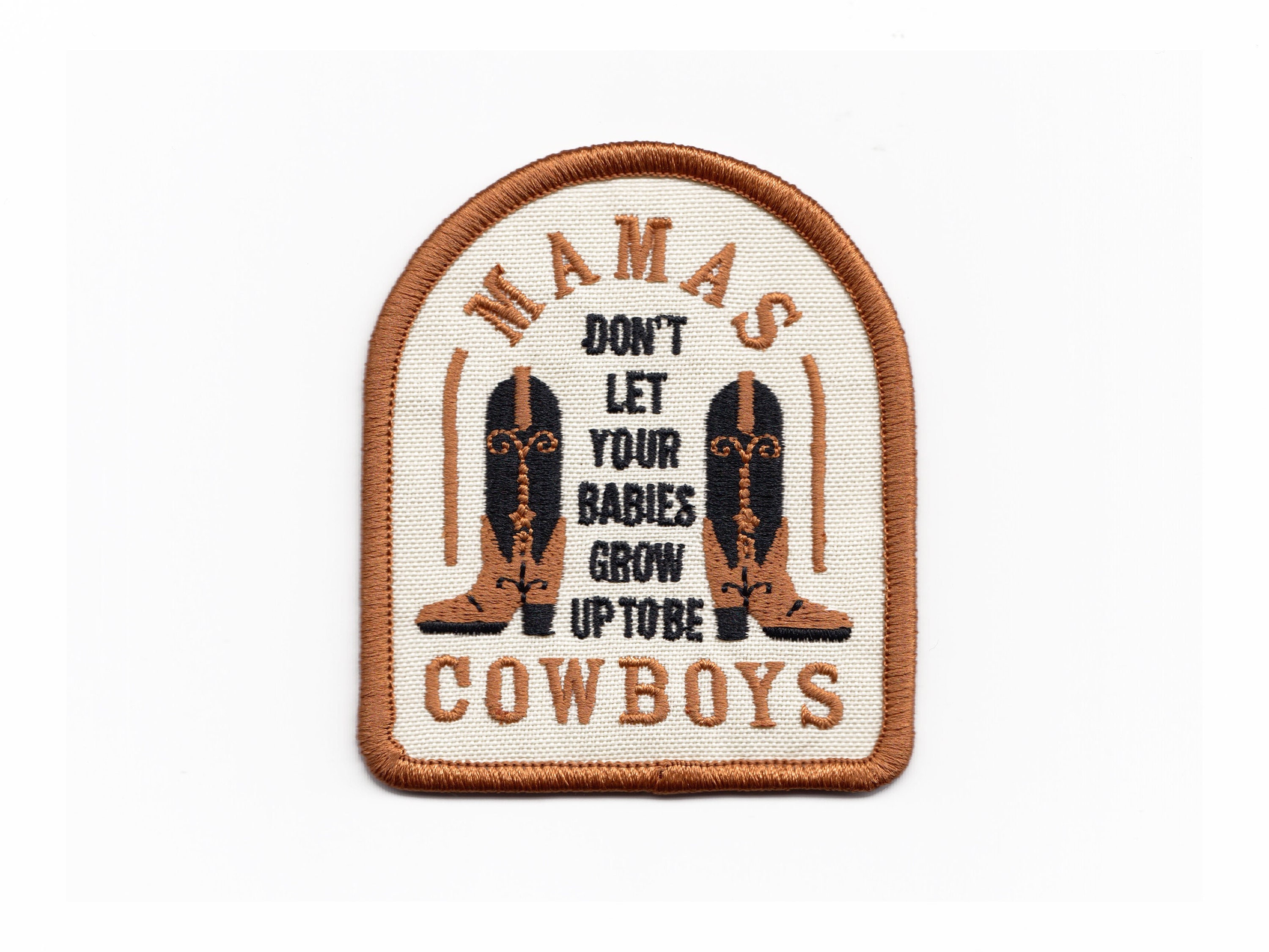 Mamas Don t Let Your Babies Grow Up To Be Cowboys Patch Etsy