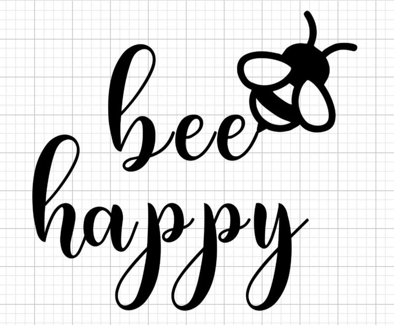 Bee Happy SVG Cut File Design for Cricut Instant Download | Etsy