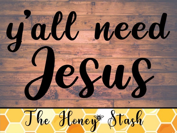 Download Free Y All Need Jesus Svg Cut File For Cricut Instant Download Etsy SVG Cut Files