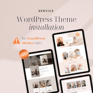 May include: Image promoting WordPress theme installation service. The text reads "SERVICE" and "WordPress Theme installation for WordPress themes only!" Three tablets display website designs with floral accents and lifestyle imagery.