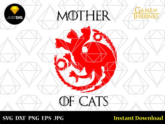 Download Mother Of Cats Svg Mother Of Cats Mother Of Dragons Game Of Etsy