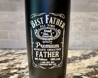 Laser Engraved Tumbler Best Father/ Fathers Day