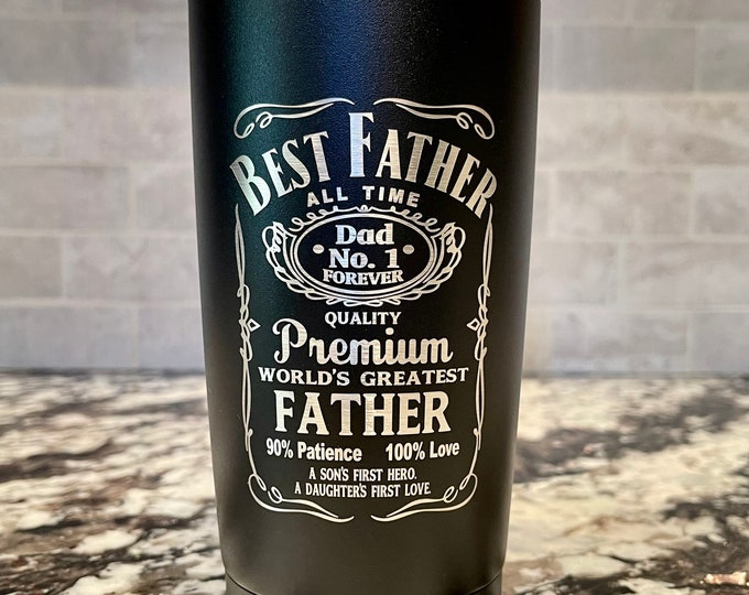 Laser Engraved Tumbler Best Father/ Fathers Day