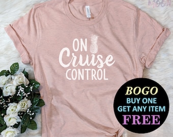 On Cruise Control T-Shirt, Cute Beach Vacation Shirt, Gift Her, Birthday Gift, Unisex Ladies Tee, Tee Shirt
