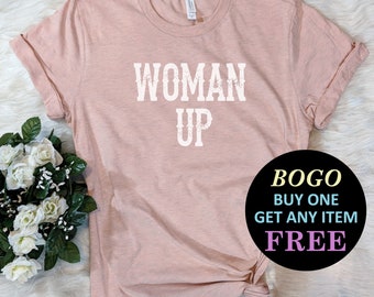 Woman Up T-Shirt, Feminism Shirt, Equal Rights, Liberal Unisex Ladies Tee, Tee Shirt