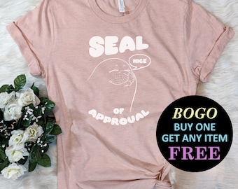 Seal Of Approval T-Shirt, Cute Pun Tee, Funny Shirt, Birthday Gift, Unisex Ladies Tee, Tee Shirt