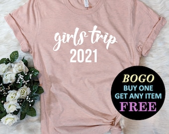 Girls Trip 2021 T-Shirt, Cute Vacation Shirt, Gift Her, Birthday Gift, Unisex Ladies Tee, Tee Shirt