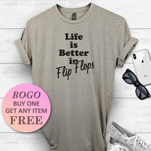 Life Is Better In Flip Flops T-Shirt, Cute Beach Vacation Shirt, Gift Her, Birthday Gift, Unisex Ladies Tee, Tee Shirt