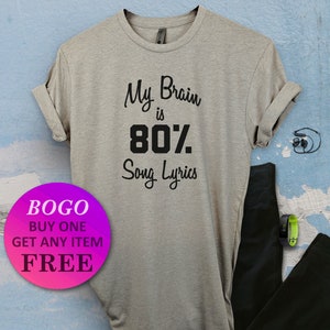 My Brian Is 80% Song Lyrics T-Shirt, Birthday Gift Bff, Funny Shirt, Birthday Gift, Unisex Ladies Tee, Tee Shirt