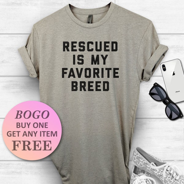 Rescued Is My Favorite Breed T-Shirt, Save Animals Shirt, Cute Birthday Gift, Cat & Dog Shirt, Unisex Ladies Tee, Tee Shirt
