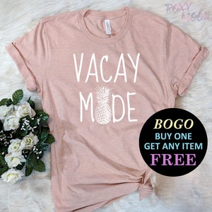 Vacay Mode T-Shirt, Cute Beach Vacation Shirt, Gift Her, Birthday Gift, Unisex Ladies Tee, Tee Shirt