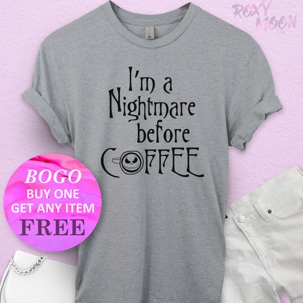 I'm A Nightmare Before Coffee T-Shirt, Halloween Shirt, Witch Tee Bff Gift, Unisex Ladies Tee, Tee Shirt