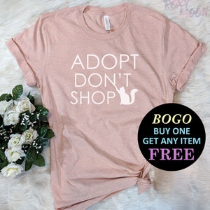 Adopt Don't Shop T-Shirt, Save Animals Shirt, Cute Birthday Gift, Cat & Dog Shirt, Unisex Ladies Tee, Tee Shirt