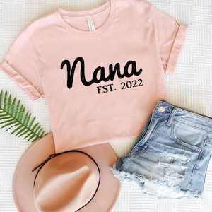 Custom Nana Est T-Shirt, Gift For Nana, Mothers Day Gift, Nana Shirt, Unisex Ladies Tee, Tee Shirt