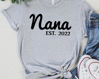 Custom Nana Est T-Shirt, Gift For Nana, Mothers Day Gift, Nana Shirt, Unisex Ladies Tee, Tee Shirt