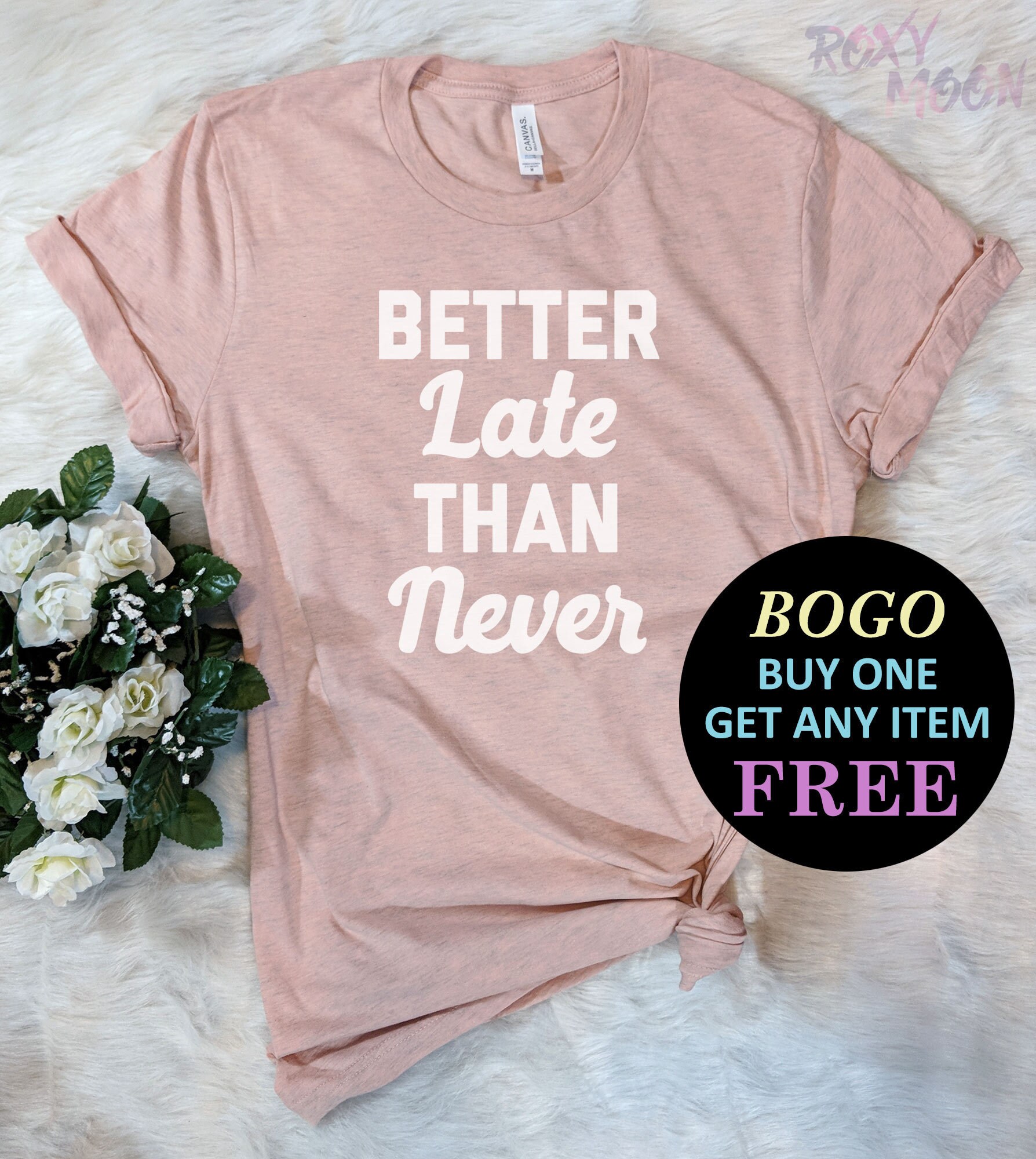 ildsted Fare Undskyld mig Better Late Than Never T-shirt Birthday Gift for Bff Funny - Etsy