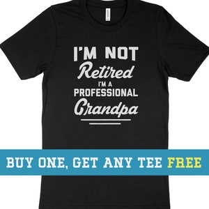 Mens I'm Not Retired I'm A Professional Grandpa Father Day Gift Mens I'm Not Retired I'm A Professional Grandpa Father Day Gift