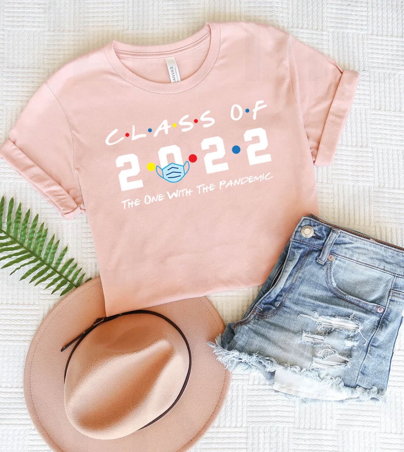 Class Of 2022 The One With The Pandemic T-Shirt, Senior Shirt, Funny Graduation Gift, Unisex Ladies Tee, Tee Shirt image 2