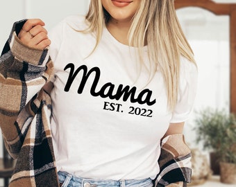 Custom Mama Est T-Shirt, Gift For Mom, Mothers Day Gift, Mom Shirt, Unisex Ladies Tee, Tee Shirt