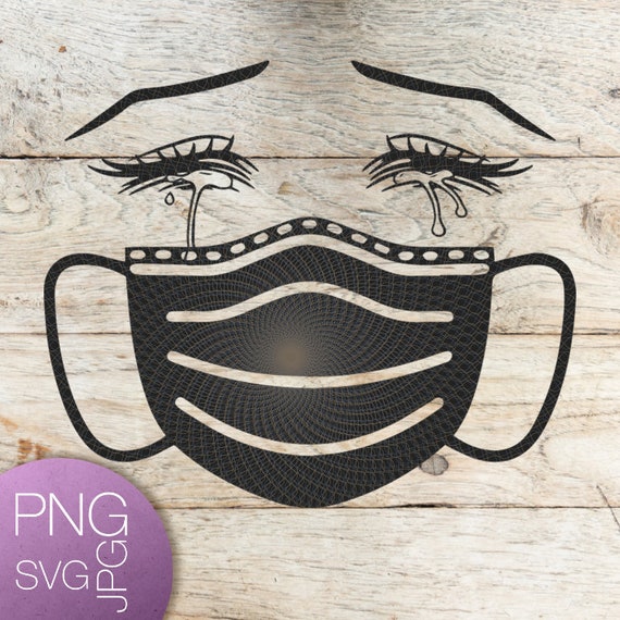 Download Crying Woman Svg File Mask Svg Svg Png Jpg Shirt Cut File Etsy