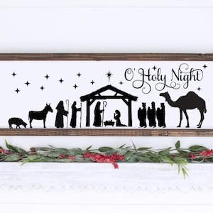 O Holy Night SVG, Christmas SVG, Christmas Sign SVG, Nativity svg Wisemen Christ Jesus, Religioso, Holiday, Home, Silhouette Cricut Cut File