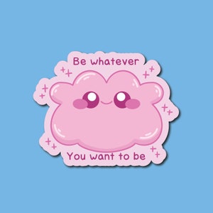 Wees wat je wilt zijn | Sticker Kawaii Idem | Kawaii motiverende sticker | Inspirerende sticker | Pokemon-sticker | Dorkichan