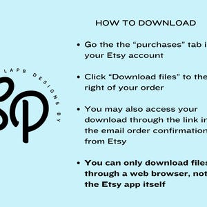 May include: Light blue background with black text explaining how to download files from Etsy.  Instructions include accessing the purchases tab, clicking 'Download files', using the email order confirmation link, and noting that downloads are only available via web browser, not the Etsy app. A black logo with the letters 'SP' is also present.