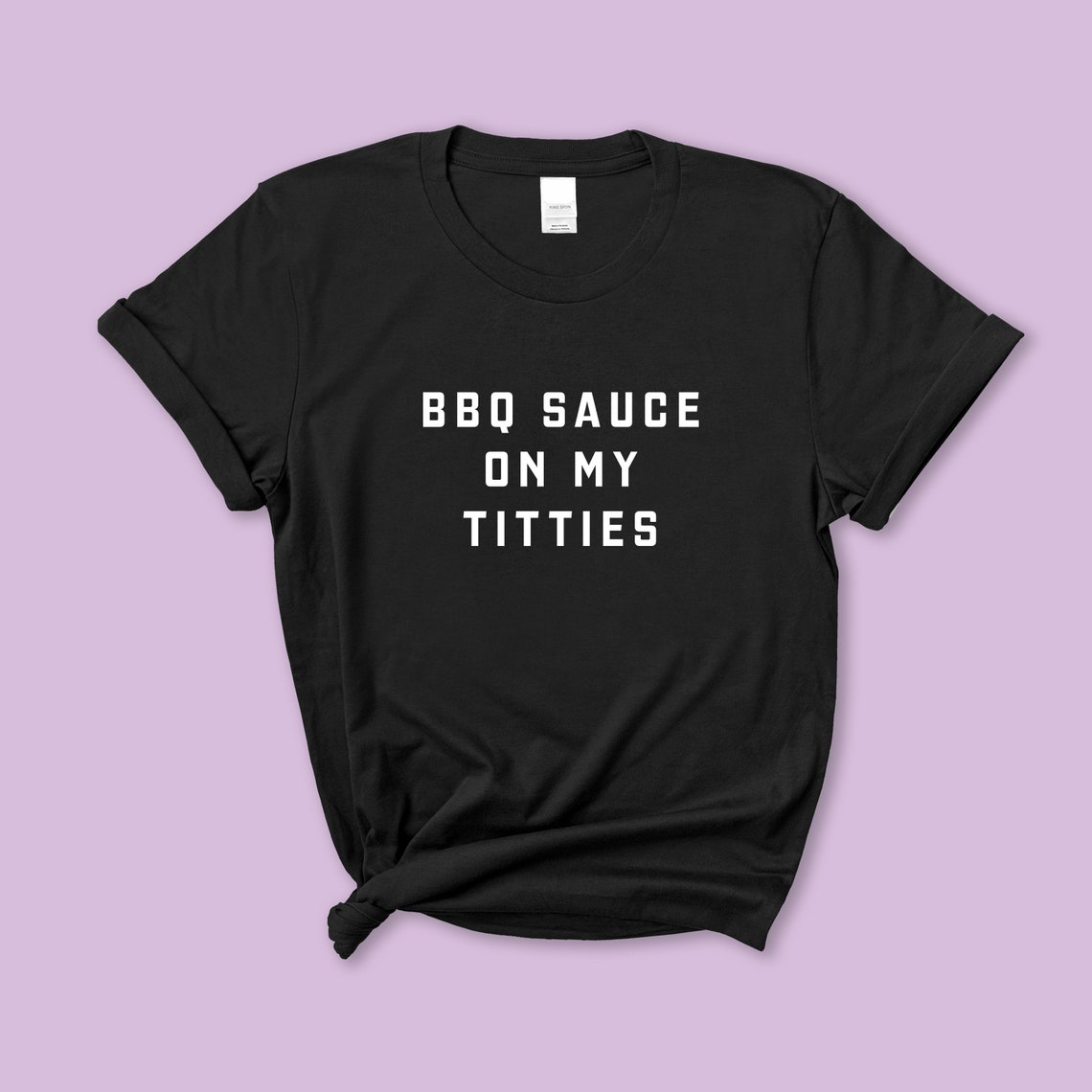 BBQ Sauce on my Titties Unisex TShirt Etsy