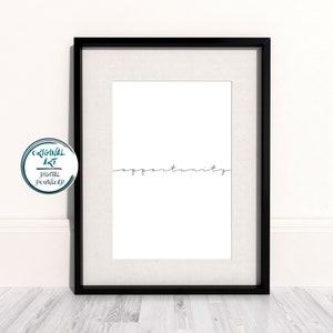 Puede incluir: Una impresión artística enmarcada con la palabra "opportunity" en una escritura delicada. La obra de arte está sobre un fondo blanco, enmarcada en un marco negro, e incluye un logotipo circular que dice "Original Art Digital Download".