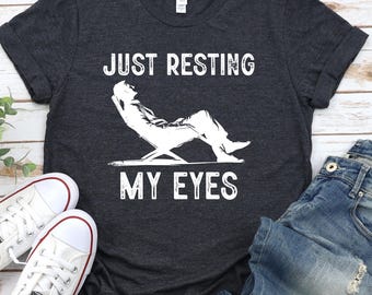 Funny Sleeping Dad T-Shirt: Just Resting My Eyes Graphic Tee