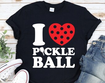 I Love Pickleball T-Shirt: Funny Pickle Ball Player Tee