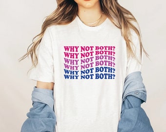 Bisexual Pride T-Shirt: Why Not Both LGBTQ Tee