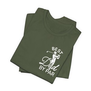 Best Dad By Par Shirt, Golf Dad Shirt, Cool Dads Club Tee, Golf Lovers Shirt, Father&#39;s Day Gift, Dad Appreciation T-Shirt