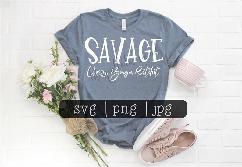 Savage Classy Bougie Ratchet Svg Tiktok Song Svg I'm a Etsy