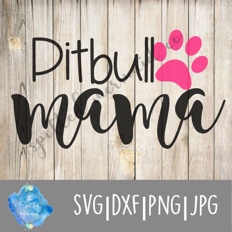 Download Pitbull mama svg dog mom svg cutting file silhouette | Etsy