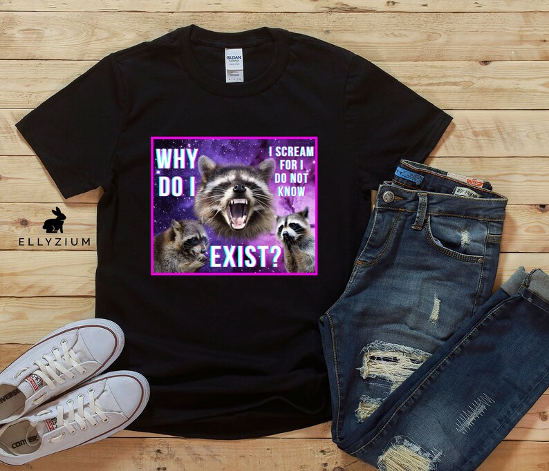 May include: Black t-shirt with a graphic of three raccoons in a galaxy background. The text on the graphic reads "Why do I exist? I scream for I do not know."