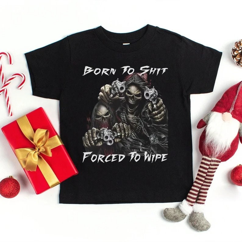 Discover Born To Shit Forced To Wipe Funny Meme Shirt Unisex Reapers