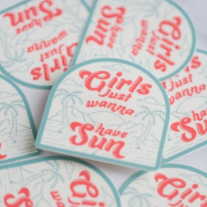 Girls Just Wanna Have Sun Vinyl Sticker image 2