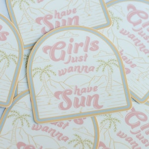 Girls Just Wanna Have Sun Vinyl Sticker image 4