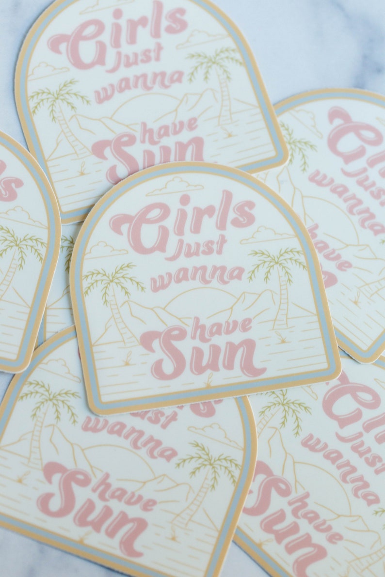 Girls Just Wanna Have Sun Vinyl Sticker image 4