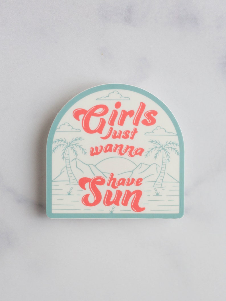 Girls Just Wanna Have Sun Vinyl Sticker Blue