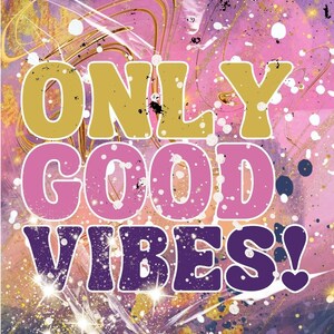 ONLY GOOD Vibes Only druckbare Typografie DIY Grußkarte, 5x7 Karte, abstrakte Typografie, Print At Home Grußkarte, Inspirational