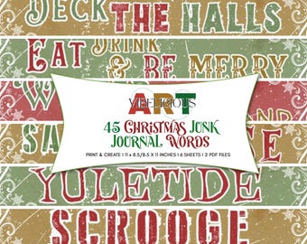 May include: A digital print featuring Christmas-themed words and phrases in red, green, and gold. The design includes phrases like "Deck the Halls" and "Eat, Drink & Be Merry." The central text reads "45 Christmas Junk Journal Words."