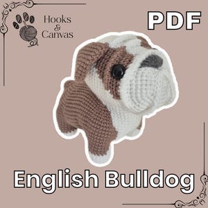 Peut inclure: Un bouledogue anglais crocheté, avec des détails marron et blancs. L'image comprend le texte "PDF" et "English Bulldog". Le logo "Hooks & Canvas" est en haut à gauche.