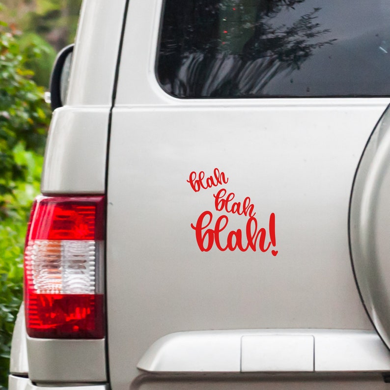 car decal Blah blah blah laptop sticker trackpad sticker door fridge sticker bad attitude car rear window decal car bumper sticker